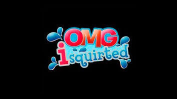 OMG I Squirted