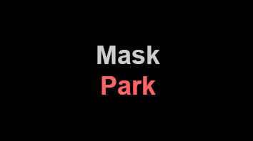 Mask Park